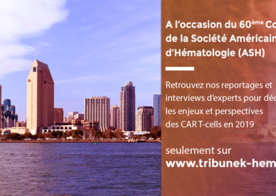Enjeux et perspectives dans les CART Cells, édition spéciale ASH 2018