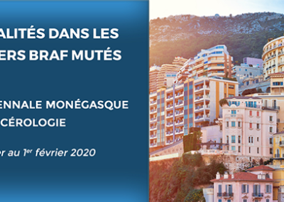 Biennale Monégasque de Cancérologie 2020 – Actualités dans les cancers BRAF mutés