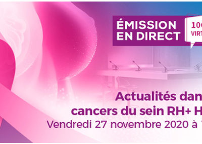 Emission « Actualités dans les cancers du sein RH+ HER2-« 