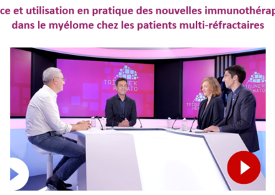 Nouvelles immunothérapies dans le myélome chez les patients multi-réfractaires