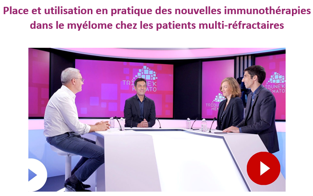 Nouvelles immunothérapies dans le myélome chez les patients multi-réfractaires