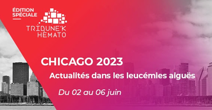 Chicago 2023 – Actualités dans les leucémies aiguës